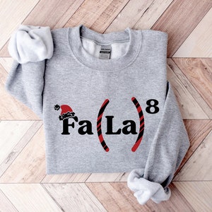 Christmas Math Teacher Sweatshirt, Math Fa La La Shirt,Christmas Teacher Sweatshirt,Christmas Shirt,Funny Math Teacher Shirts Math Xmas Gift