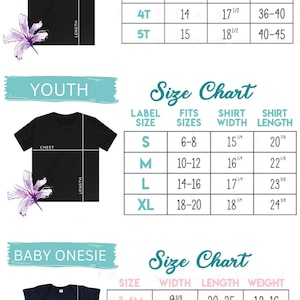May include: Size chart for toddler, youth, and baby onesie shirts. The chart shows the size, width, length, and weight for each size. The chart is in inches.