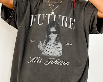Custom Future Mrs Shirt, Personalized Bride To Be Comfort Colors Tee, Future Wife Gift, Engagement Shirt, Custom Photo Bride Wedding Gift