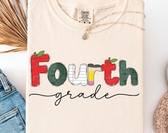 Fourth Grade Teacher Comfort Colors® Shirt, 4th Grade Teacher Appreciation Shirt, Back to School Shirt,Teaching Tee,Elementary School Shirt