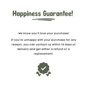 a message that reads "Happiness Guarantee! We know you'll love your purchase" and provides a contact number for customer service.