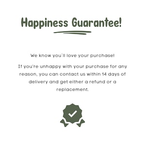 a message that reads "Happiness Guarantee! We know you'll love your purchase" and provides a contact number for customer service.