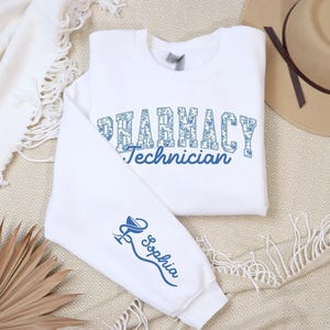 Personalized Pharmacy Technician Sweatshirt, Gift for Pharmacy Student, Pharmacy Technician Gifts, Pharmacy Tech Sweater for Pharmacist image 1