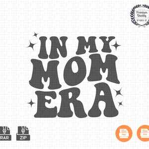 In My Mom Era Svg, In My Mom Era Svg Png, Mom Svg, Mom Club, Mama Svg, New Mom Gift, Expecting Mom Gift, Gender Reveal