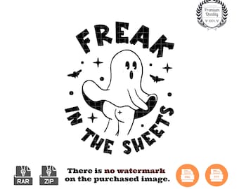 Freak in the Sheets Ghost SVG: Funny Halloween PNG (Digital Download)