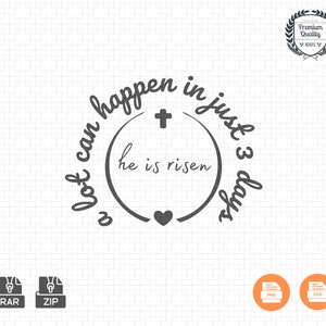 A Lot Can Happen In 3 Days Svg Png, Christian Svg, Faith Png, He Is Risen Svg Png, Easter Svg Png, Religion Svg, I Love Jesus Png