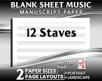 Printable Blank Sheet Music, 12 Staffs / Staves per page, Staff Paper, Portrait and landscape Layouts, Letter/A4 Size, Instant PDF Download