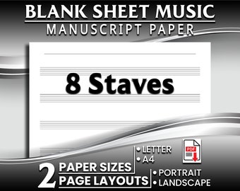 Printable Blank Sheet Music, 8 Staffs / Staves per page, Staff Paper, Portrait and landscape Layouts, Letter/A4 Size, Instant PDF Download