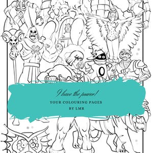 May include: Black and white line art coloring page featuring characters from a fantasy cartoon. The image includes the text "I have the power!" and "Your colouring pages by LMR". The characters include a muscular hero, a tiger, and a castle.