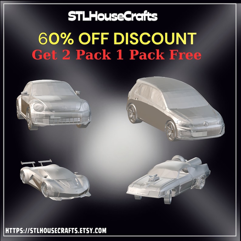 May include: Four 3D printed car models in silver, including a Volkswagen Beetle, a Volkswagen Golf, a futuristic sports car, and a classic muscle car. The image includes the text "STLHouseCrafts 60% OFF DISCOUNT Get 2 Pack 1 Pack Free HTTPS://STLHOUSECRAFTS.ETSY.COM".