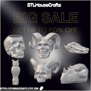 May include: A collection of 3D printed skulls, including a skull with horns, a skull with ram horns, a skull with devil horns, a skull with a mouth open, a skull with a closed mouth, and a skull with a closed mouth and a small owl on top. The text "BIG SALE GET UP TO 60% OFF" is at the top of the image. The text "HTTPS://STLHOUSECRAFTS.ETSY.COM" is at the bottom of the image.