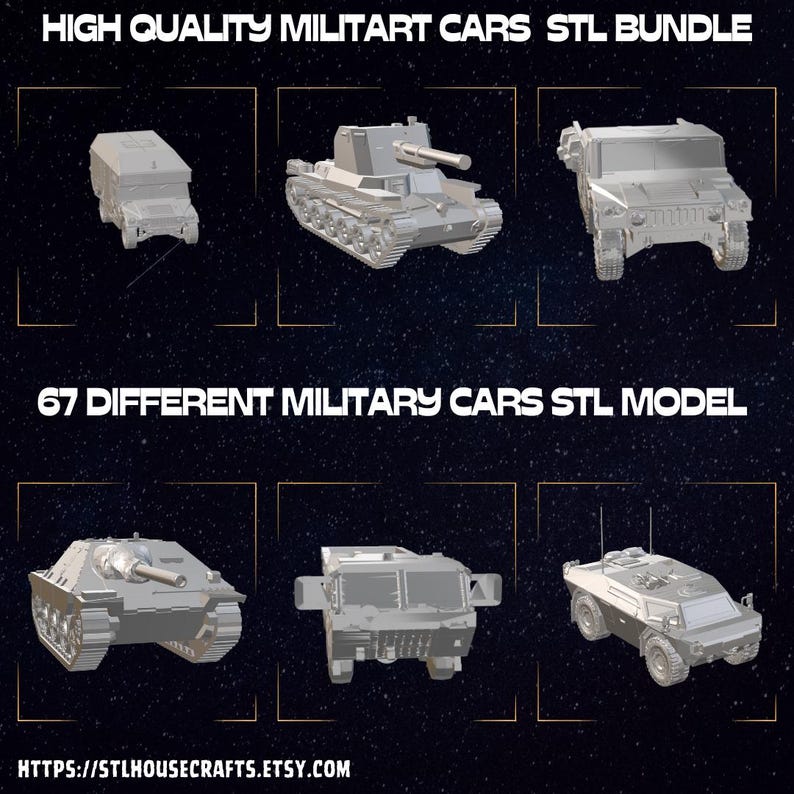 May include: A digital collection of 67 grey 3D printable military vehicle models, including tanks and trucks, labelled HIGH QUALITY MILITART CARS STL BUNDLE and 67 DIFFERENT MILITARY CARS STL MODEL, with the URL HTTPS://STLHOUSECRAFTS.ETSY.COM visible.