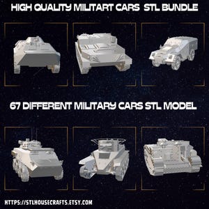 May include: A digital collection of 67 silver-toned 3D military vehicle models, including tanks and armoured cars, presented in a grid layout. The text reads HIGH QUALITY MILITART CARS STL BUNDLE and 67 DIFFERENT MILITARY CARS STL MODEL.