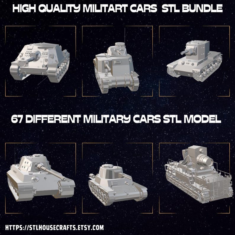 May include: A digital collection of 67 high-quality military tank STL models for 3D printing. The image displays six distinct grey-toned armoured vehicle designs arranged in a grid, with the text HIGH QUALITY MILITART CARS STL BUNDLE and 67 DIFFERENT MILITARY CARS STL MODEL.