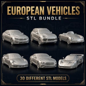 May include: A digital collection titled EUROPEAN VEHICLES STL BUNDLE featuring 30 DIFFERENT STL MODELS. The image displays six silver-toned 3D car models, including sedans, SUVs, and sports cars, arranged in two rows against a dark background.