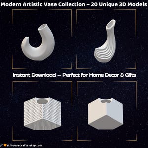 Pode incluir: Quatro vasos brancos modelados em 3D com formas &uacute;nicas. A imagem mostra um vaso curvo, um vaso canelado e duas formas geom&eacute;tricas. O texto diz "Modern Artistic Vase Collection - 20 Unique 3D Models" e "Instant Download - Perfect for Home Decor & Gifts."