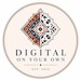 Digitalonyourown