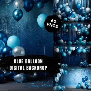 May include: A digital backdrop featuring a blue background with a variety of blue balloons, some with silver glitter. The text "BLUE BALLOON DIGITAL BACKDROP" is at the bottom of the image. There are 60 PNG files included.