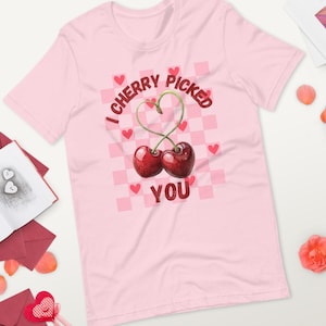 Ich Kirsche gepflückt Sie Shirt Valentinstag Tshirt Für Frauen Ich liebe dich Geschenke für ihre Damenmode Kirschen T-Shirt Romantische Tee