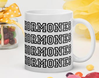 Hormones Mug Funny Menopause Gift 11oz White Ceramic Coffee Cup For Her Womens Health Mug