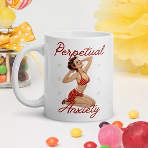 Perpetual Anxiety Mug Pin Up Girl 1950&#39;s Coffee Cup Funny Mental Health Mug For Women Self Care Humour Gift Ideas For Her