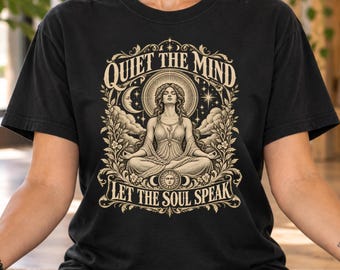 Yoga T-shirt | Comfort Colours Shirt | Quiet The Mind Let The Soul Speak | Spiritual Meditation Tee | Boho Mindfulness Top