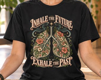Yoga T-shirt | Comfort Colours Shirt | Inhale the Future Exhale the Past Tee | Botanical Lungs Tshirt | Mindfulness Meditation Top