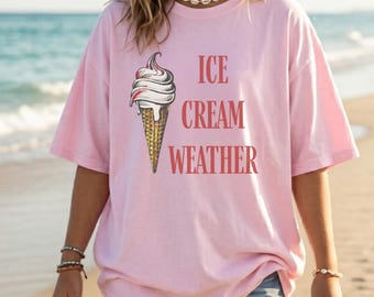 Ice Cream Weather T-shirt Vintage Ice Cream Shirt Comfort Colours Summer Graphic Tshirt Beach Cover Up Tee