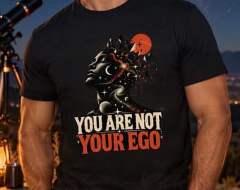 DMT Psychedelic T-shirt | You Are Not Your Ego Shirt | Cosmic Consciousness Tee | Spiritual Awakening Tshirt | Surreal Art Top