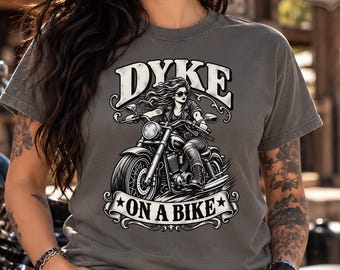 Dyke On A Bike Comfort Colours T-shirt | Lesbian Motorcycle Shirt | Sapphic Biker Tee | Queer Pride Tshirt | Vintage Rebel Top