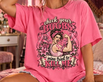Breast Cancer Awareness T-shirt, Check Your Boobs Shirt, Comfort Colours Tee, Pink Ribbon Tshirt, Breast Cancer Survivor Top, Women’s Gift