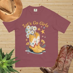 Let’s Go Girls T-Shirt Cowgirl Boots Comfort Colours Tee Womens Daisy Western Shirt Country Concert Top Girls Trip Festival Tee