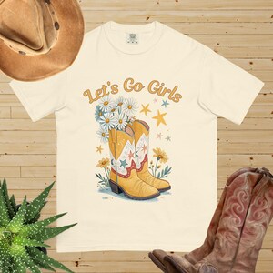 Let’s Go Girls T-Shirt Cowgirl Boots Comfort Colours Tee Womens Daisy Western Shirt Country Concert Top Girls Trip Festival Tee
