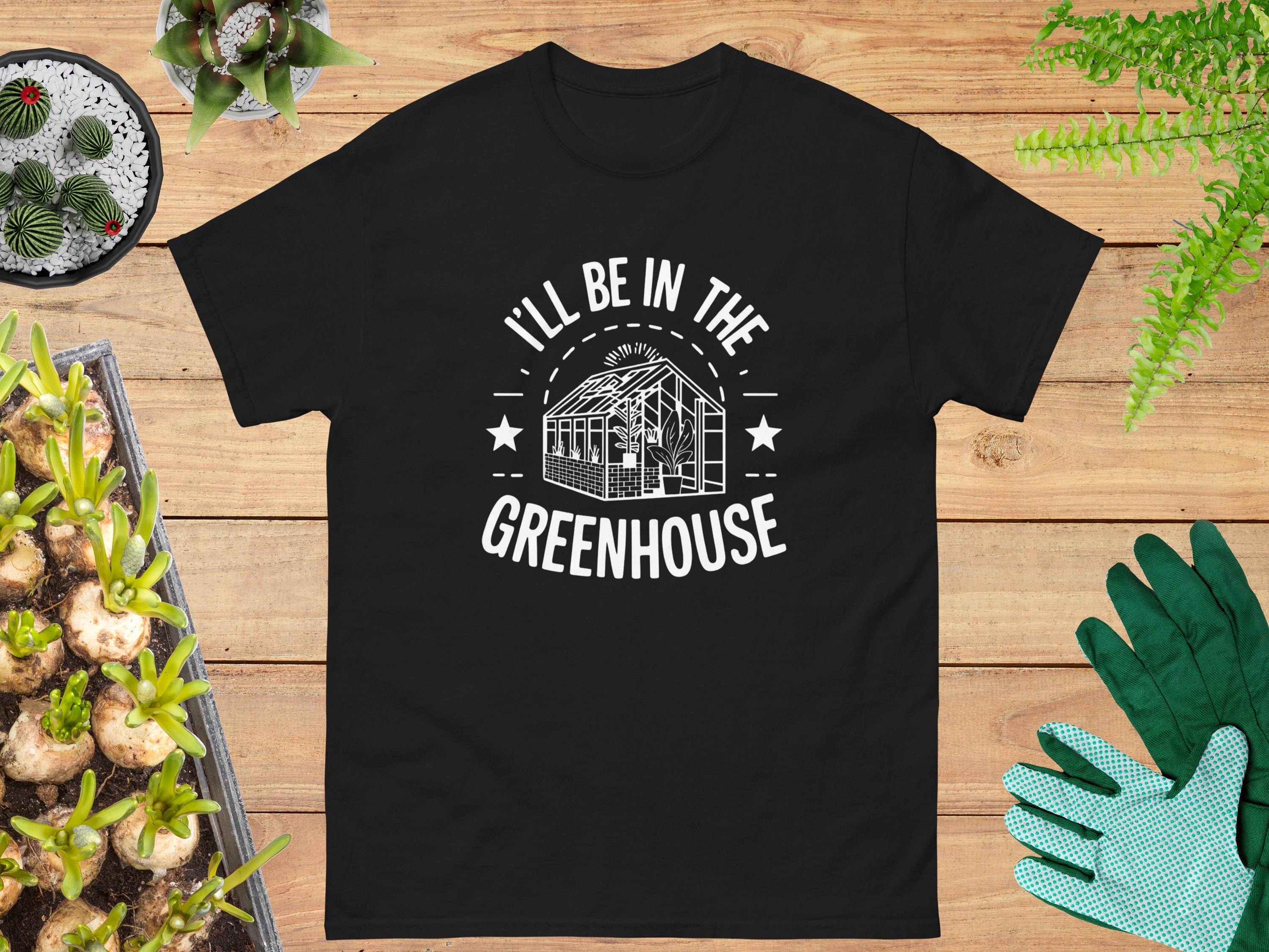 Funny Gardener T-shirt Greenhouse Fathers Day Shirt Gardening Tshirt Birthday Gift For Dad Funny Present For Plants Lover Plant Mum Mom Dad