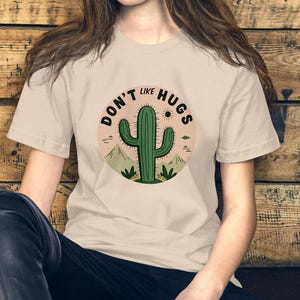 Funny Cactus Shirt Don&#39;t Like Hugs Tshirt Introvert T-shirt Not A Hugger Tee No Hugging No Hugs