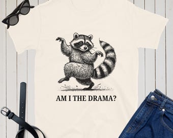 Lustiges Waschbär-T-Shirt bin ich das Drama-Shirt