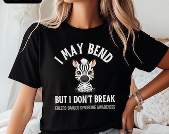 Ehlers-Danlos-syndrom Bewusstsein T-Shirt I May Bend But I Don't Break Shirt Zebra EDS Geschenke