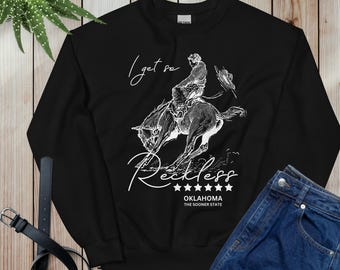 I Get So Reckless Cowboy Sweatshirt Bucking Bronco Oklahoma Sweater Retro Western Rodeo Shirt Gift For Him