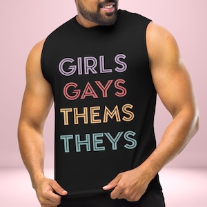 Girls Gays Thems Theys LGBTQ Muscle Shirt Inclusive Pride Vest Lesbian Pride Shirt Non Binary Tees LGBT Ally Tank Top Queer Gifts