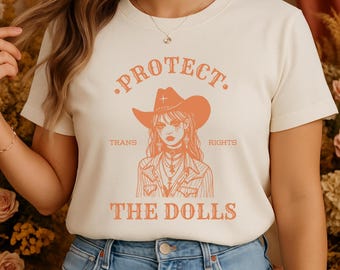 Protect The Dolls Shirt Trans Rights T-shirt Gender Equality Tshirt Trans Pride Tee Human Rights Activist Top Feminist Gift Western Style