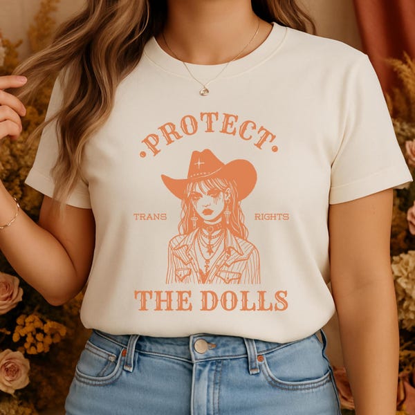 Protect The Dolls Shirt Trans Rights T-shirt Gender Equality Tshirt Trans Pride Tee Human Rights Activist Top Feminist Gift Western Style
