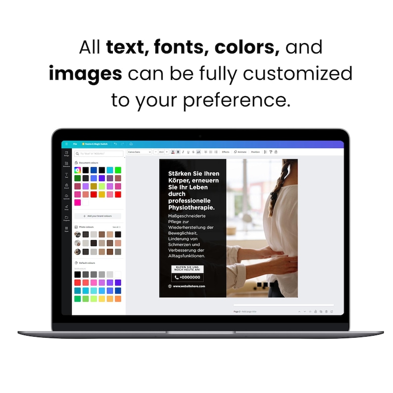 May include: A laptop screen displaying a graphic design interface with a customizable template. The text reads: All text, fonts, colors, and images can be fully customized to your preference. The design features a physiotherapy advertisement.