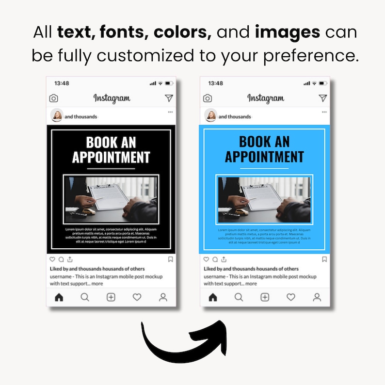 May include: Two Instagram mobile post mockups with the text "BOOK AN APPOINTMENT". One mockup has a black background, the other has a blue background. The text "All text, fonts, colors, and images can be fully customized to your preference" is at the top.