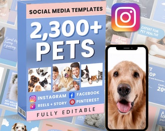 May include: A blue box set of social media templates for pets, with the text "2,300+ PETS" and icons for Instagram, Facebook, Reels, Story, and Pinterest. A smartphone displays a golden retriever. Other pet-related graphics are in the background.
