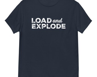 Load And Explode - T-shirt classique unisexe par Llama Wrangler