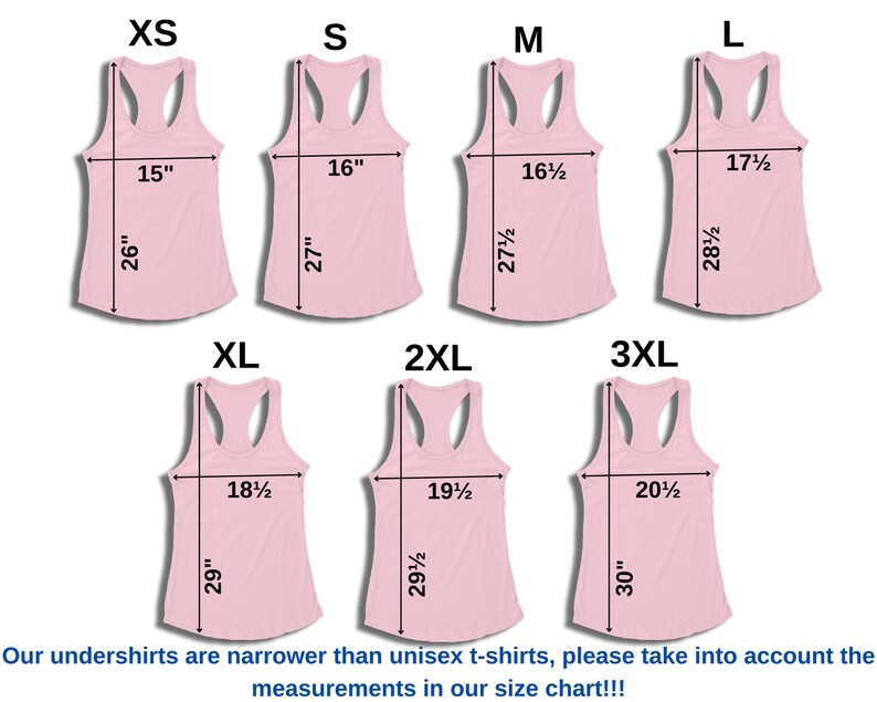 May include: Pink racerback tank tops in various sizes, labeled XS to 3XL, with measurements in inches. The image includes the text "Our undershirts are narrower than unisex t-shirts, please take into account the measurements in our size chart!!!"
