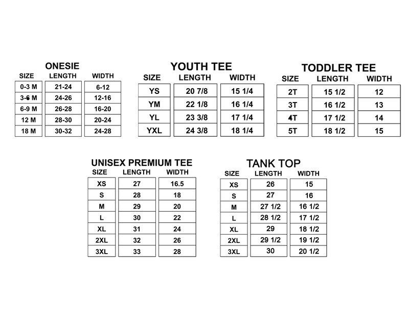May include: Size chart for onesies, youth tees, toddler tees, unisex premium tees, and tank tops. The chart lists sizes and corresponding length and width measurements in inches.
