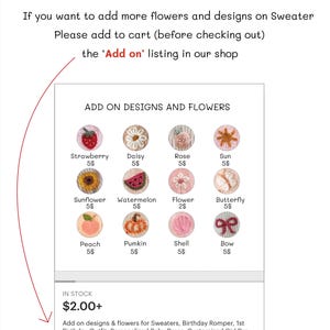 May include: A chart with images of various embroidery designs for sweaters, birthday rompers, and baby dresses. The designs include a strawberry, daisy, rose, sun, sunflower, watermelon, flower, butterfly, peach, pumpkin, shell, and bow. The text "ADD ON DESIGNS AND FLOWERS" is at the top of the chart. Each design has a price of $5. The text "IN STOCK $2.00+ Add on designs & flowers for Sweaters, Birthday Romper, 1st Birthday Outfit, Personalized Baby Dress, Customized Girl Dre... by JoyfulAndDreamy Star Seller" is at the bottom of the chart.