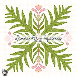 May include: A symmetrical design featuring a green fern with pink hearts and a white banner with the text "Lauae Fern Squares SVG - PNG".