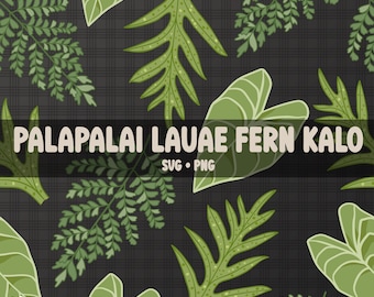 Seamless Pattern Palapalai Kalo Leaf and Lauae Fern Png | Svg Cut File Digital Download
